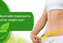 Which Ayurvedic Treatment Is Best for Weight Loss